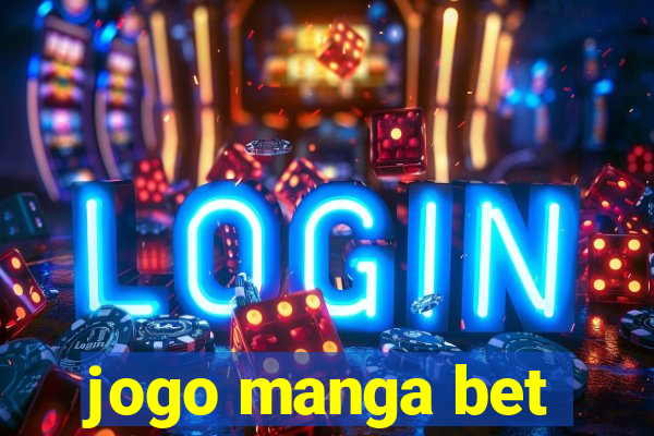 jogo manga bet